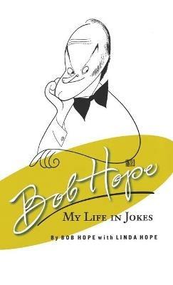 Bob Hope: My Life In Jokes - Hope Bob et al - cover