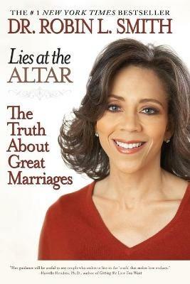 Lies at the Altar: The Truth About Great Marriages - Robin Smith - cover