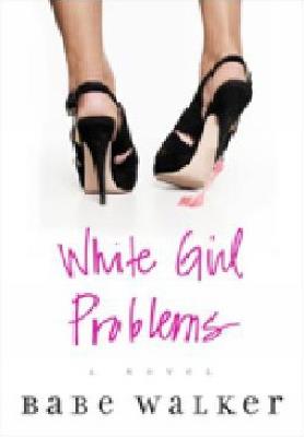 White Girl Problems - Babe Walker - cover
