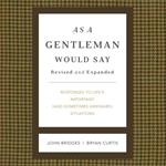 As a Gentleman Would Say Revised and Expanded