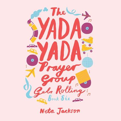 The Yada Yada Prayer Group Gets Rolling