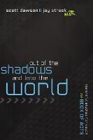 Out of the Shadows and Into the World: The Book of Acts