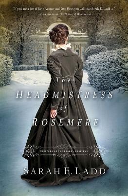 The Headmistress of Rosemere - Sarah E. Ladd - cover