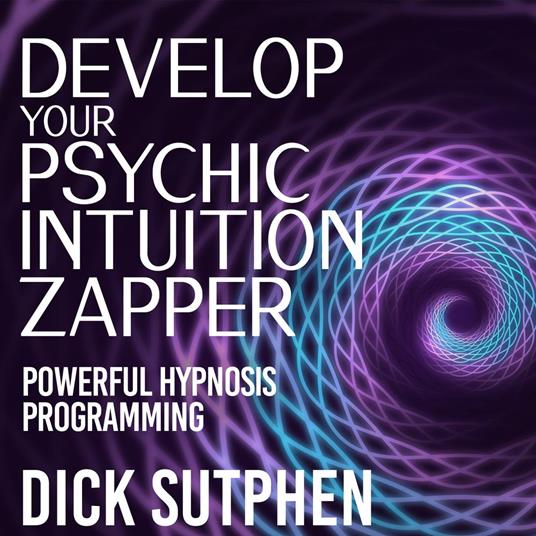 Develop Your Psychic Intuition Zapper