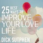 25 Best Ways to Improve Your Love Life