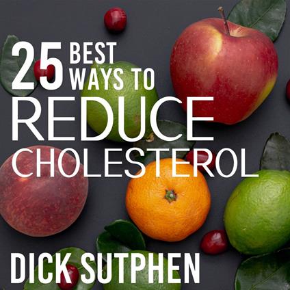 25 Best Ways to Reduce Cholesterol