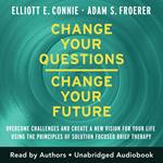 Change Your Questions, Change Your Future