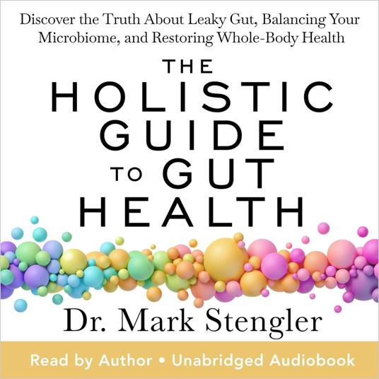 The Holistic Guide to Gut Health