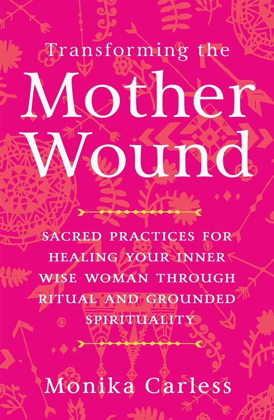 Transforming the Mother Wound