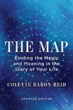 The Map: Finding the Magic and Meaning in the Story of Your Life