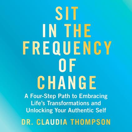 Sit in the Frequency of Change