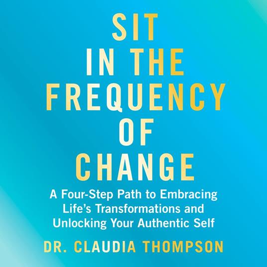 Sit in the Frequency of Change