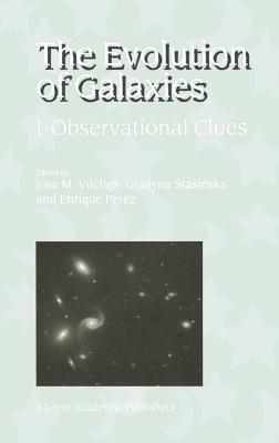 The Evolution of Galaxies: I-Observational Clues - cover
