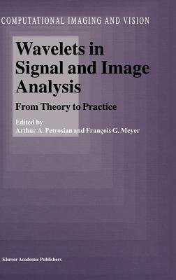 Wavelets in Signal and Image Analysis: From Theory to Practice - cover