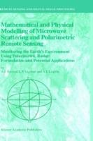 Mathematical and Physical Modelling of Microwave Scattering and Polarimetric Remote Sensing: Monitoring the Earth’s Environment Using Polarimetric Radar: Formulation and Potential Applications - A.I. Kozlov,L.P. Ligthart,A.I. Logvin - cover