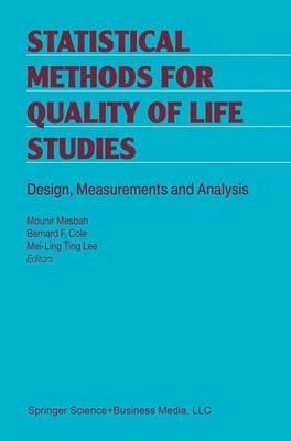Statistical Methods for Quality of Life Studies: Design, Measurements and Analysis - cover