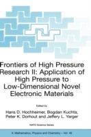 Frontiers of High Pressure Research II: Application of High Pressure to Low-Dimensional Novel Electronic Materials - cover