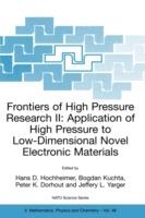Frontiers of High Pressure Research II: Application of High Pressure to Low-Dimensional Novel Electronic Materials - cover