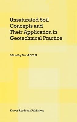 Unsaturated Soil Concepts and Their Application in Geotechnical Practice - cover