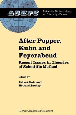 After Popper, Kuhn and Feyerabend: Recent Issues in Theories of Scientific Method - cover
