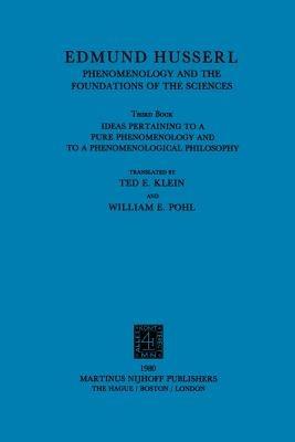 Ideas Pertaining to a Pure Phenomenology and to a Phenomenological Philosophy: Third Book: Phenomenology and the Foundation of the Sciences - Edmund Husserl - cover