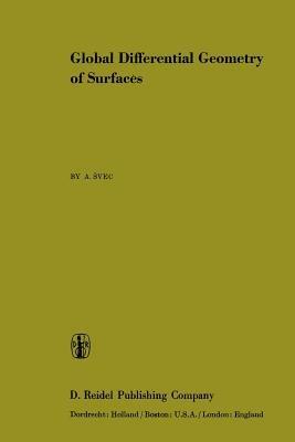 Global Differential Geometry of Surfaces - A. Svec - cover