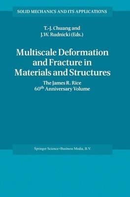 Multiscale Deformation and Fracture in Materials and Structures: The James R. Rice 60th Anniversary Volume - cover