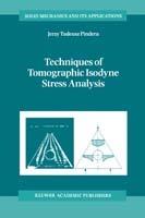 Techniques of Tomographic Isodyne Stress Analysis - A. Pindera - cover