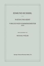 Natur und Geist: Vorlesungen Sommersemester 1919