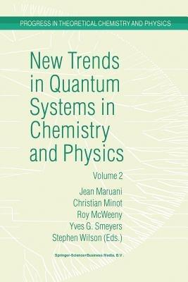 New Trends in Quantum Systems in Chemistry and Physics: Volume 2 Advanced Problems and Complex Systems Paris, France, 1999 - cover
