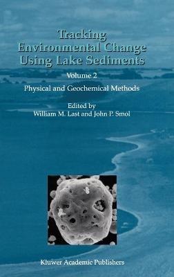 Tracking Environmental Change Using Lake Sediments: Volume 2: Physical and Geochemical Methods - cover