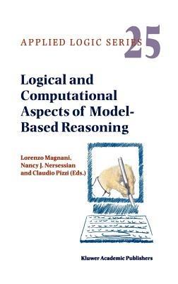 Logical and Computational Aspects of Model-Based Reasoning - cover