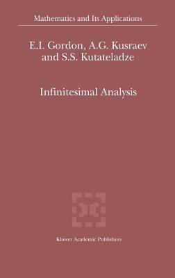 Infinitesimal Analysis - E.I. Gordon,A.G. Kusraev,Semën Samsonovich Kutateladze - cover