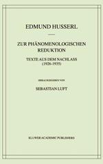 Zur Phänomenologischen Reduktion: Texte aus dem Nachlass (1926–1935)