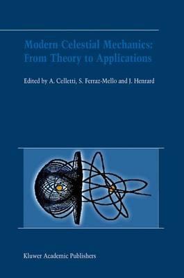 Modern Celestial Mechanics: From Theory to Applications: Proceedings of the Third Meeting on Celestical Mechanics — CELMEC III, held in Rome, Italy, 18–22 June, 2001 - cover