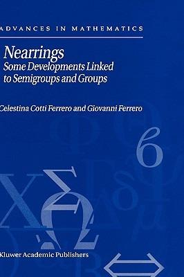 Nearrings: Some Developments Linked to Semigroups and Groups - G. Ferrero - cover