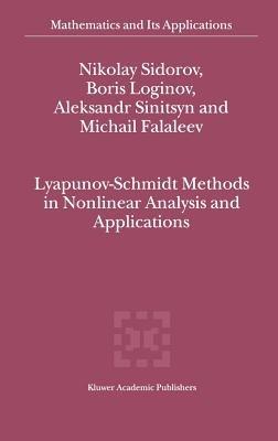 Lyapunov-Schmidt Methods in Nonlinear Analysis and Applications - Nikolay Sidorov,Boris Loginov,A.V. Sinitsyn - cover
