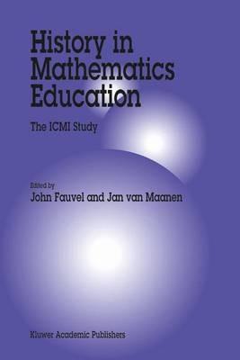 History in Mathematics Education: The ICMI Study - cover