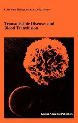 Transmissible Diseases and Blood Transfusion: Proceedings of the Twenty-Sixth International Symposium on Blood Transfusion, Groningen, NL, Organized by the Sanquin Division Blood Bank Noord Nederland - cover