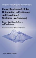 Convexification and Global Optimization in Continuous and Mixed-Integer Nonlinear Programming: Theory, Algorithms, Software, and Applications
