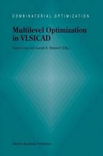 Multilevel Optimization in VLSICAD