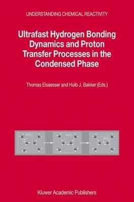 Ultrafast Hydrogen Bonding Dynamics and Proton Transfer Processes in the Condensed Phase - cover