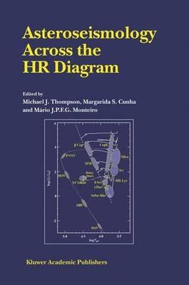 Asteroseismology Across the HR Diagram: Proceedings of the Asteroseismology Workshop Porto, Portugal 1–5 July 2002 - cover