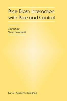 Rice Blast: Interaction with Rice and Control: Proceedings of the 3rd International Rice Blast Conference - cover