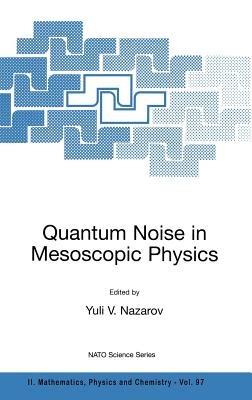 Quantum Noise in Mesoscopic Physics - cover