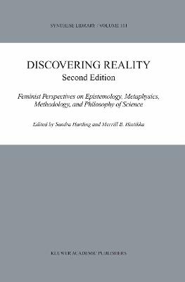 Discovering Reality: Feminist Perspectives on Epistemology, Metaphysics, Methodology, and Philosophy of Science - cover