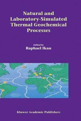 Natural and Laboratory Simulated Thermal Geochemical Processes - cover