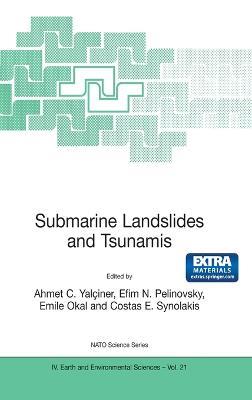 Submarine Landslides and Tsunamis: Proceedings of the NATO Advanced Research Wrokshop, Istanbul, Turkey, May 23-26, 2001 - cover
