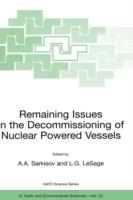 Remaining Issues in the Decommissioning of Nuclear Powered Vessels: Including Issues Related to the Environmental Remediation of the Supporting Infrastructure - cover