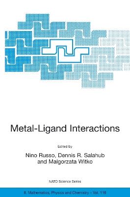 Metal-Ligand Interactions: Molecular, Nano-, Micro-, and Macro-systems in Complex Environments - cover